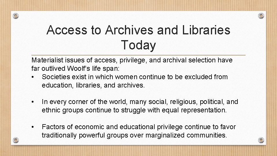 Access to Archives and Libraries Today Materialist issues of access, privilege, and archival selection