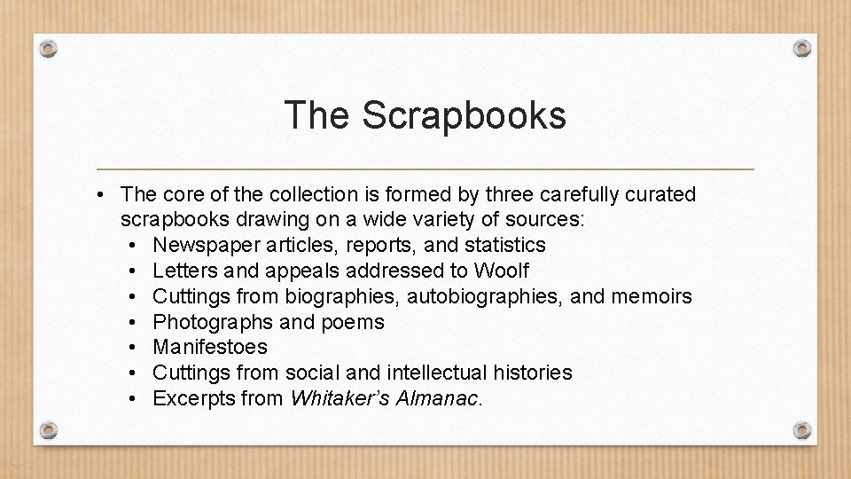 The Scrapbooks • The core of the collection is formed by three carefully curated