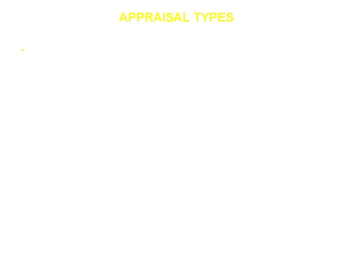 APPRAISAL TYPES • APPRAISAL TYPES •
