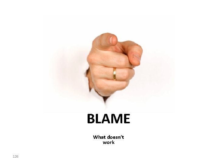 BLAME What doesn’t work 126 BLAME What doesn’t work 126