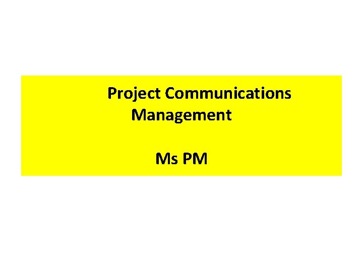 Project Communications Management Ms PM Project Communications Management Ms PM