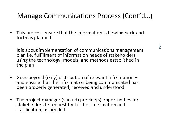 Manage Communications Process (Cont’d…) • This process ensure that the information is flowing back-andforth Manage Communications Process (Cont’d…) • This process ensure that the information is flowing back-andforth