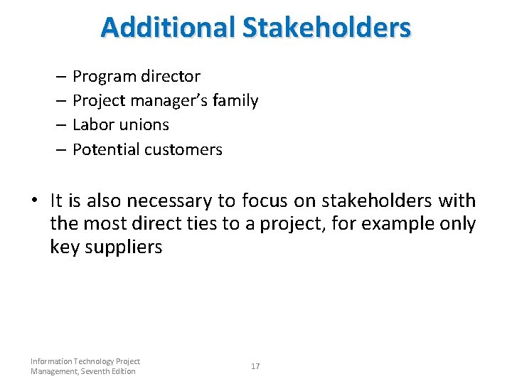 Additional Stakeholders – Program director – Project manager’s family – Labor unions – Potential Additional Stakeholders – Program director – Project manager’s family – Labor unions – Potential