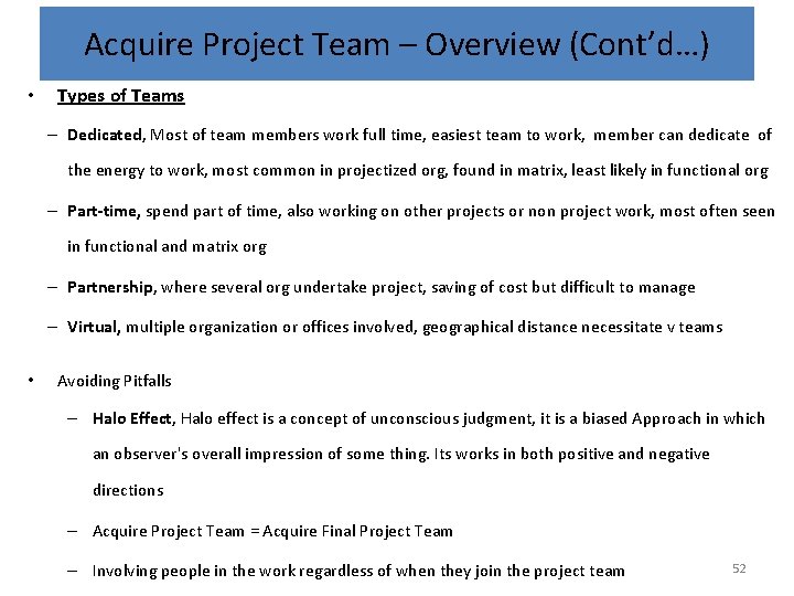 Acquire Project Team – Overview (Cont’d…) • Types of Teams – Dedicated, Most of Acquire Project Team – Overview (Cont’d…) • Types of Teams – Dedicated, Most of