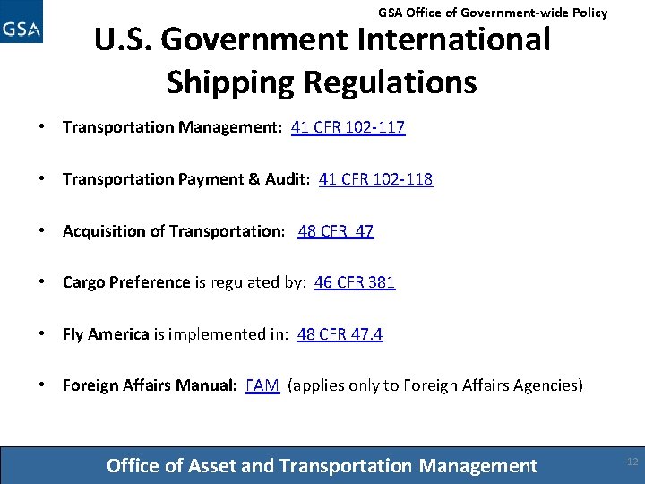 GSA Office of Government-wide Policy U. S. Government International Shipping Regulations • Transportation Management: