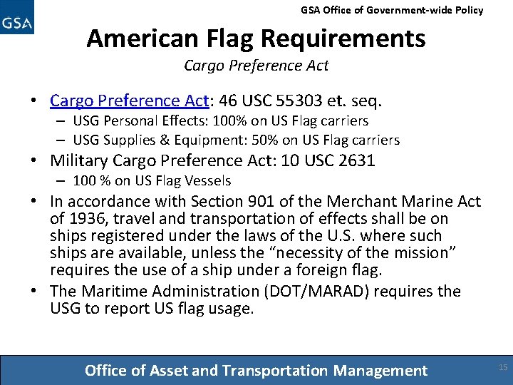 GSA Office of Government-wide Policy American Flag Requirements Cargo Preference Act • Cargo Preference