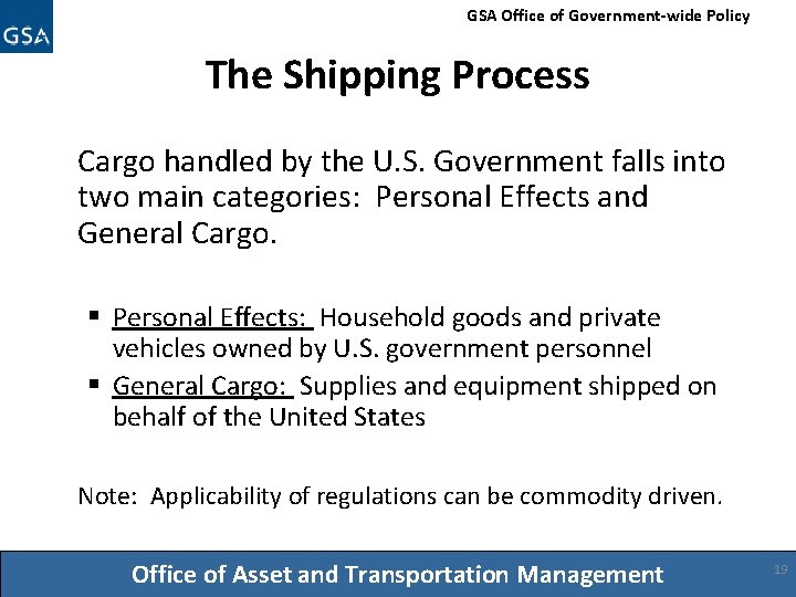 GSA Office of Government-wide Policy The Shipping Process Cargo handled by the U. S.