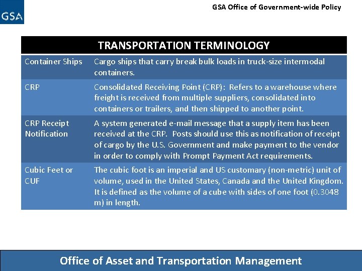 GSA Office of Government-wide Policy TRANSPORTATION TERMINOLOGY Container Ships Cargo ships that carry break