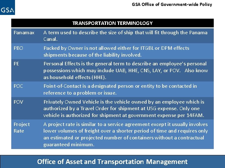 GSA Office of Government-wide Policy TRANSPORTATION TERMINOLOGY Panamax A term used to describe the