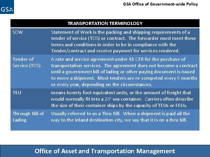 GSA Office of Government-wide Policy TRANSPORTATION TERMINOLOGY SOW Statement of Work is the packing