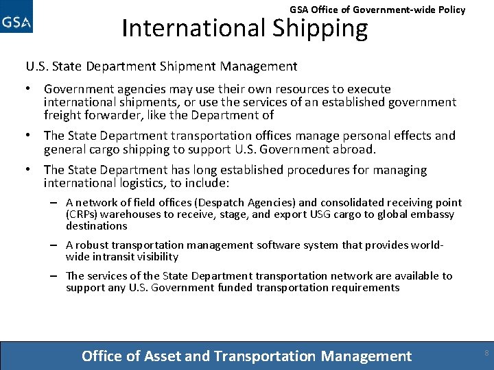 GSA Office of Government-wide Policy International Shipping U. S. State Department Shipment Management •