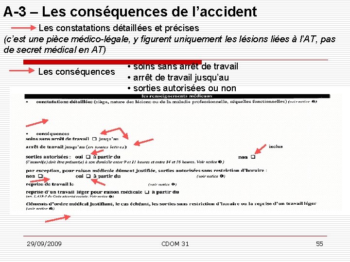 A-3 – Les conséquences de l’accident Les constatations détaillées et précises (c’est une pièce