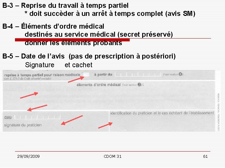 B-3 – Reprise du travail à temps partiel * doit succèder à un arrêt