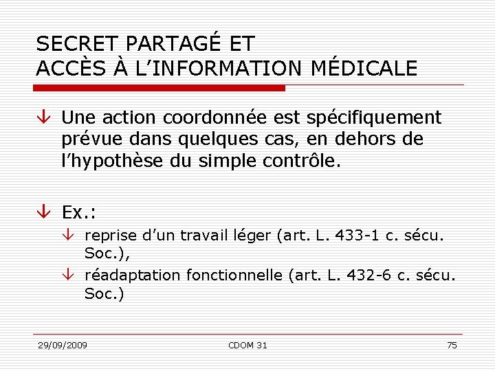 SECRET PARTAGÉ ET ACCÈS À L’INFORMATION MÉDICALE â Une action coordonnée est spécifiquement prévue