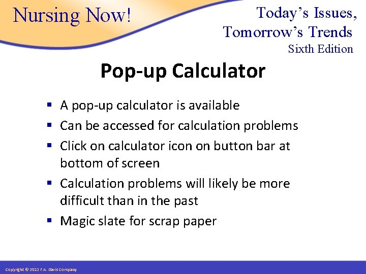 Nursing Now! Today’s Issues, Tomorrow’s Trends Sixth Edition Pop-up Calculator § A pop-up calculator