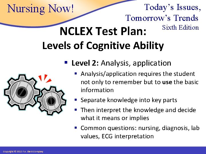 Nursing Now! Today’s Issues, Tomorrow’s Trends NCLEX Test Plan: Sixth Edition Levels of Cognitive