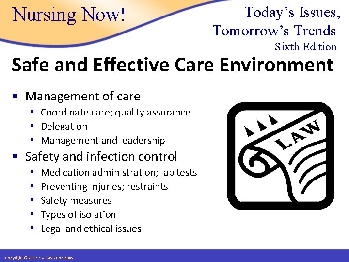 Nursing Now! Today’s Issues, Tomorrow’s Trends Sixth Edition Safe and Effective Care Environment §