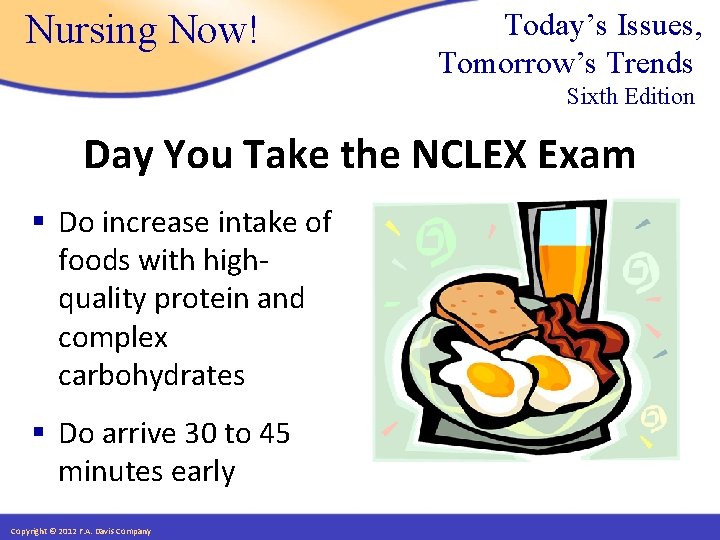 Nursing Now! Today’s Issues, Tomorrow’s Trends Sixth Edition Day You Take the NCLEX Exam