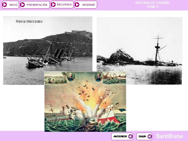 INICIO PRESENTACIÓN RECURSOS INTERNET HISTORIA DE ESPAÑA TEMA 9 Reina Mercedes Santillana INICIO PRESENTACIÓN RECURSOS INTERNET HISTORIA DE ESPAÑA TEMA 9 Reina Mercedes Santillana