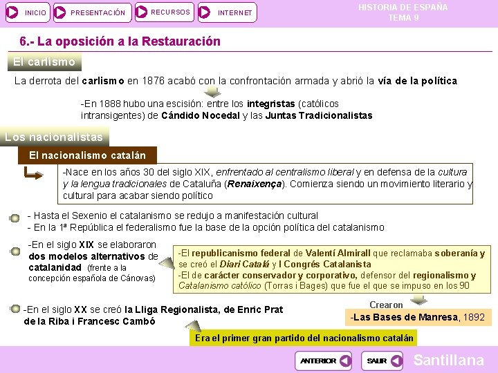 INICIO PRESENTACIÓN RECURSOS INTERNET HISTORIA DE ESPAÑA TEMA 9 6. - La oposición a INICIO PRESENTACIÓN RECURSOS INTERNET HISTORIA DE ESPAÑA TEMA 9 6. - La oposición a