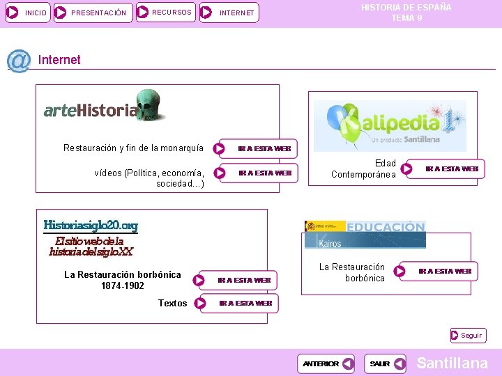INICIO PRESENTACIÓN RECURSOS INTERNET HISTORIA DE ESPAÑA TEMA 9 Internet Restauración y fin de INICIO PRESENTACIÓN RECURSOS INTERNET HISTORIA DE ESPAÑA TEMA 9 Internet Restauración y fin de