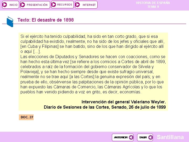 INICIO PRESENTACIÓN RECURSOS INTERNET HISTORIA DE ESPAÑA TEMA 9 Texto: El desastre de 1898 INICIO PRESENTACIÓN RECURSOS INTERNET HISTORIA DE ESPAÑA TEMA 9 Texto: El desastre de 1898