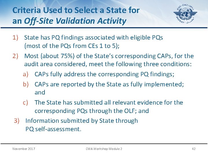 Criteria Used to Select a State for an Off-Site Validation Activity 1) State has