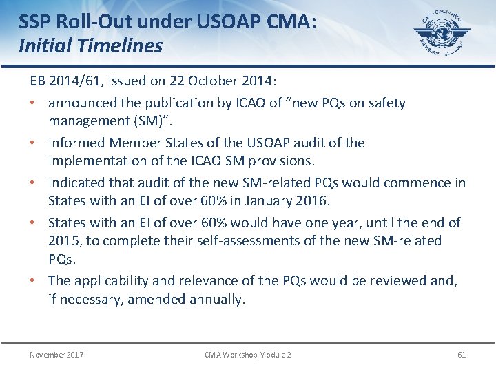 SSP Roll-Out under USOAP CMA: Initial Timelines EB 2014/61, issued on 22 October 2014: