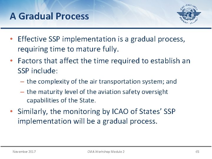 A Gradual Process • Effective SSP implementation is a gradual process, requiring time to