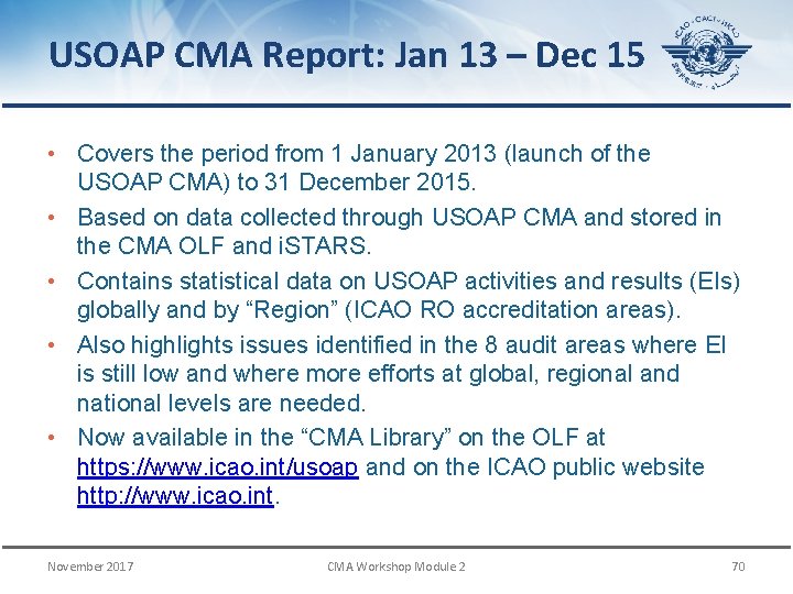 USOAP CMA Report: Jan 13 – Dec 15 • Covers the period from 1