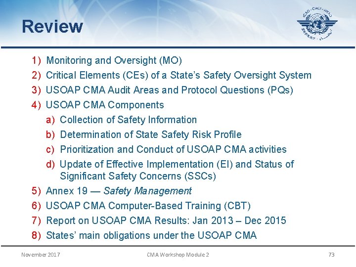 Review 1) 2) 3) 4) 5) 6) 7) 8) Monitoring and Oversight (MO) Critical