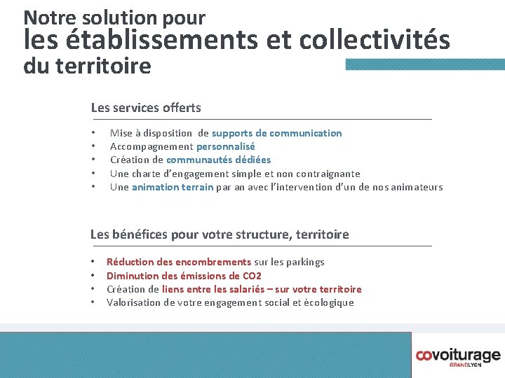 Notre solution pour les établissements et collectivités du territoire Les services offerts • • Notre solution pour les établissements et collectivités du territoire Les services offerts • •
