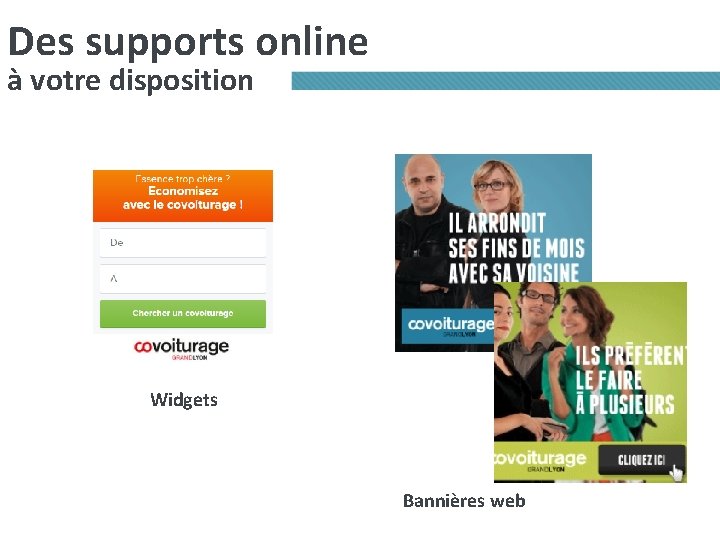Des supports online à votre disposition Widgets Bannières web Des supports online à votre disposition Widgets Bannières web
