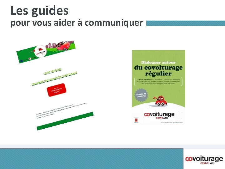 Les guides pour vous aider à communiquer Les guides pour vous aider à communiquer