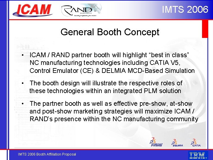 IMTS 2006 General Booth Concept • ICAM / RAND partner booth will highlight “best