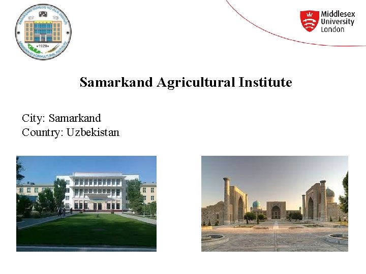 Samarkand Agricultural Institute City: Samarkand Country: Uzbekistan 