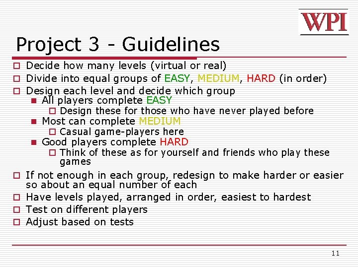 Project 3 - Guidelines o Decide how many levels (virtual or real) o Divide