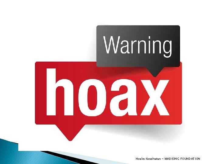 Hoaks Kesehatan - MADISING FOUNDATION 