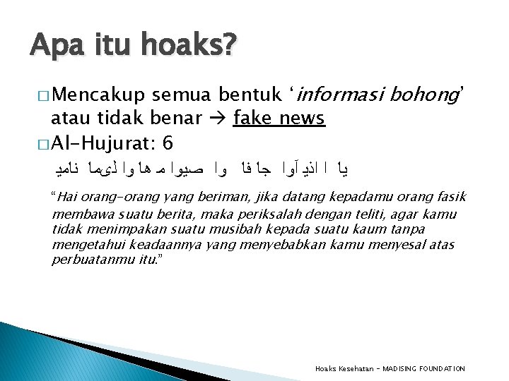 Apa itu hoaks? semua bentuk ‘informasi bohong’ atau tidak benar fake news � Al-Hujurat: