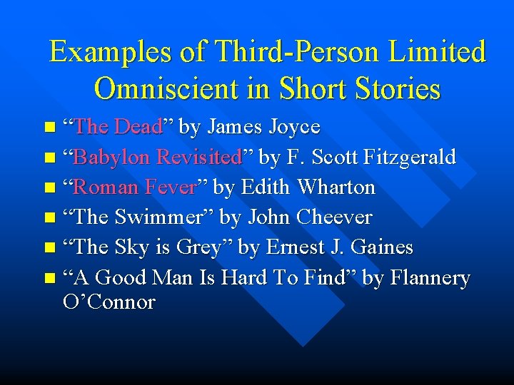 Examples of Third-Person Limited Omniscient in Short Stories “The Dead” by James Joyce n
