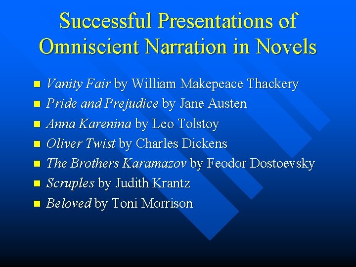 Successful Presentations of Omniscient Narration in Novels n n n n Vanity Fair by