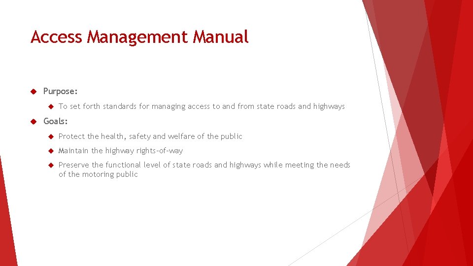 Access Management Manual Purpose: To set forth standards for managing access to and from