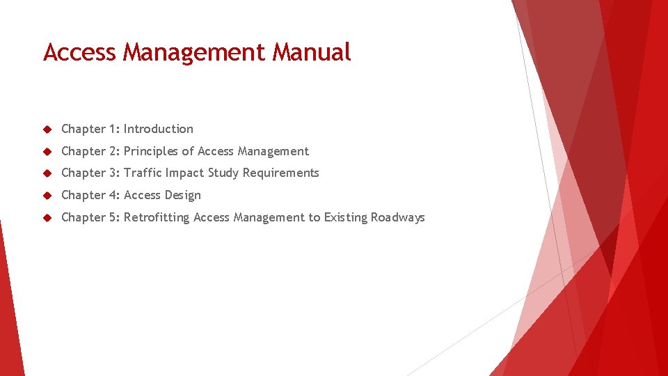Access Management Manual Chapter 1: Introduction Chapter 2: Principles of Access Management Chapter 3: