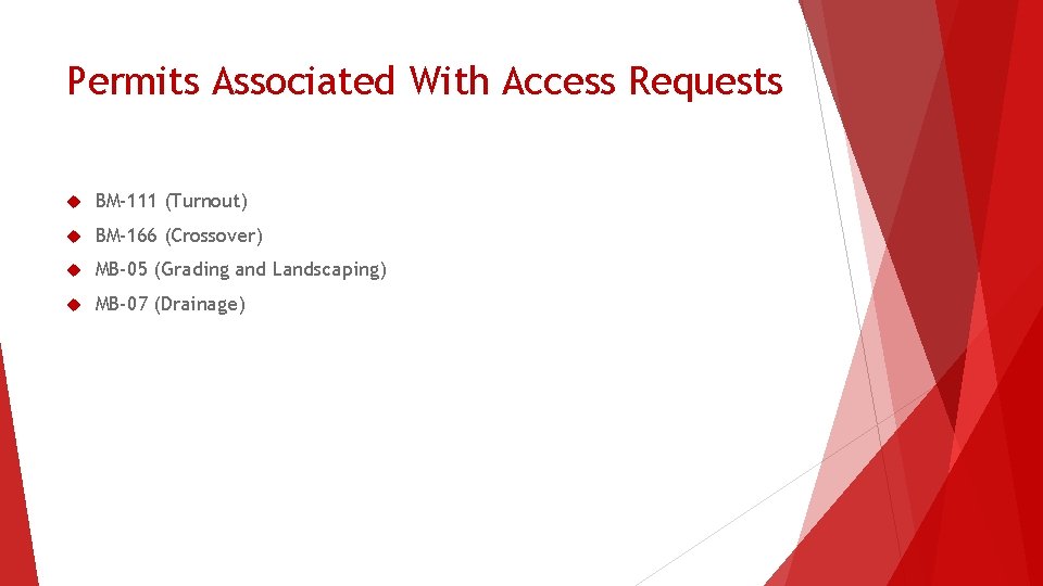 Permits Associated With Access Requests BM-111 (Turnout) BM-166 (Crossover) MB-05 (Grading and Landscaping) MB-07