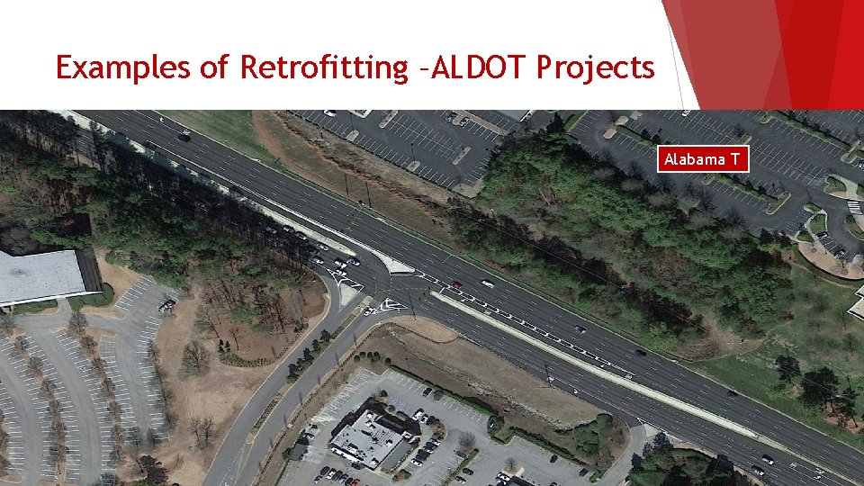 Examples of Retrofitting –ALDOT Projects Alabama T 