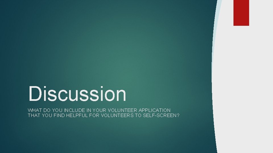 Discussion WHAT DO YOU INCLUDE IN YOUR VOLUNTEER APPLICATION THAT YOU FIND HELPFUL FOR
