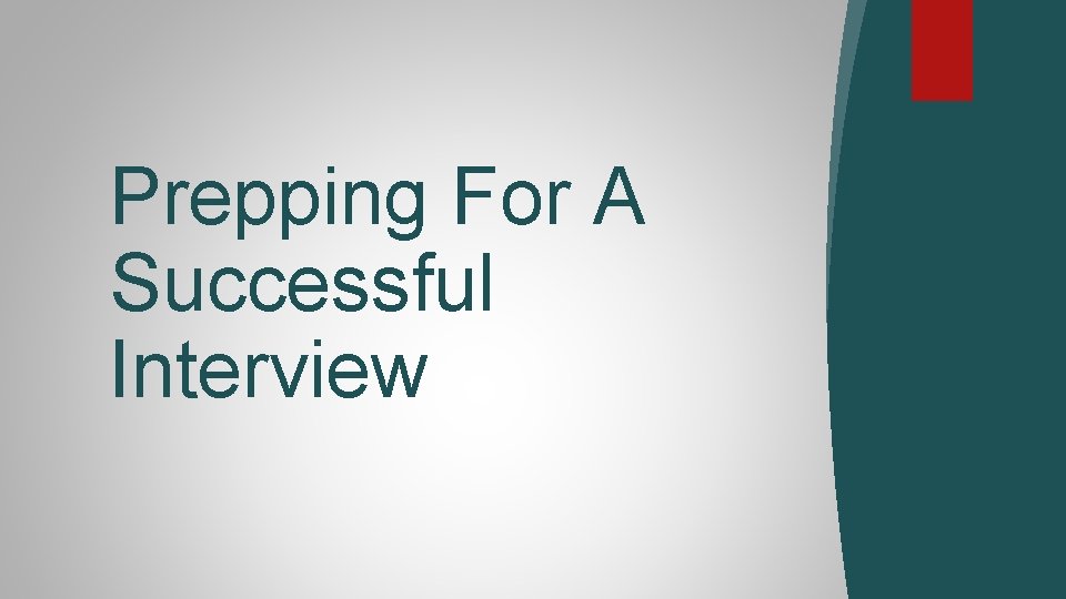 Prepping For A Successful Interview 