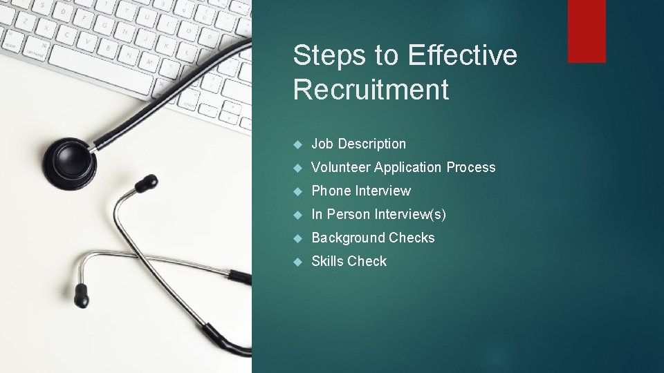 Steps to Effective Recruitment Job Description Volunteer Application Process Phone Interview In Person Interview(s)