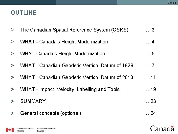 2 of 33 OUTLINE Ø The Canadian Spatial Reference System (CSRS) … 3 Ø