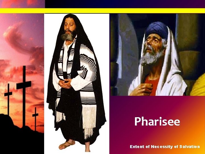 Pharisee Extent of Necessity of Salvation 